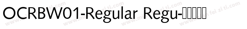OCRBW01-Regular Regu字体转换